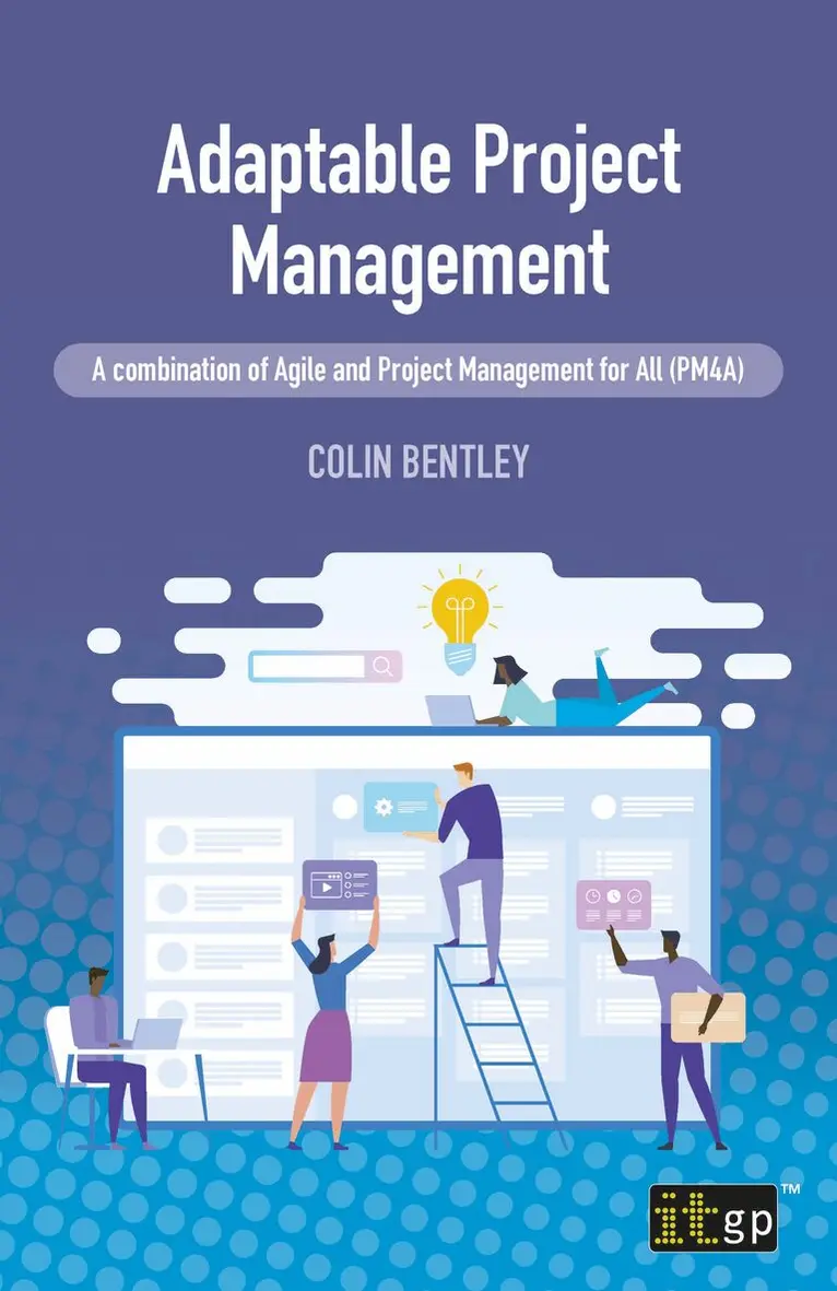 Colin Bentley - Adaptable Project Management – A combination of Agile and Project Management for All (PM4A), Häftad. Tillgänglighet: Lägg i varukorg