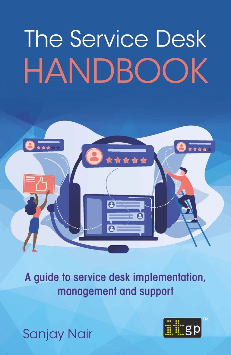 Sanjay Nair - Service Desk Handbook – A guide to service desk implementation, management and support, Häftad