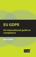 EU GDPR - An international guide to compliance