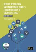 Service Integration and Management (SIAM(TM)) Foundation Body of Knowledge (BoK)