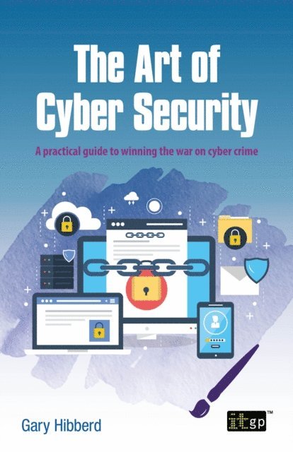 Gary Hibberd - Art of Cyber Security, E-bok