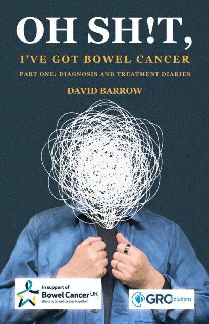 David Barrow - Oh sh!t, I've got bowel cancer, E-bok