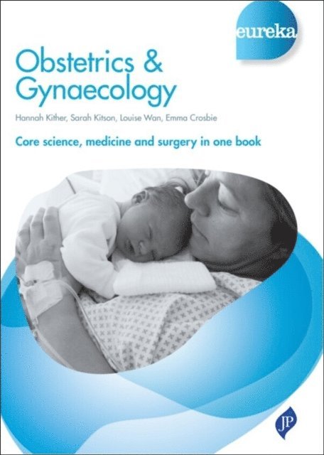 Louise Wan, Emma Crosbie, Sarah Kitson, Hannah Kither - Eureka: Obstetrics & Gynaecology, E-bok