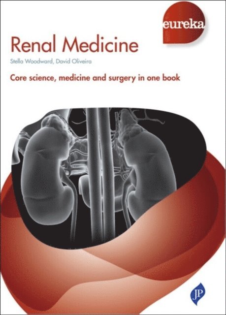 David Oliveira, Stella Woodward - Eureka: Renal Medicine, E-bok