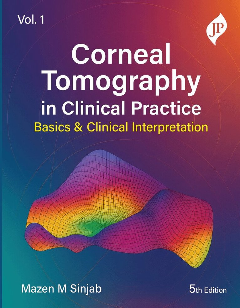 Mazen M Sinjab - Corneal Tomography in Clinical Practice - Volume 1, Inbunden