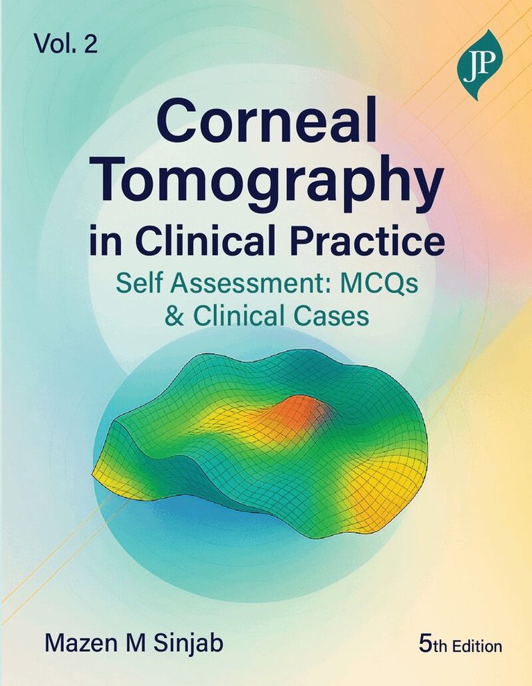 Mazen M Sinjab - Corneal Tomography in Clinical Practice - Volume 2, Inbunden