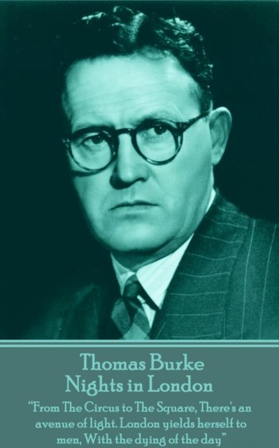 Thomas Burke - Nights in London, E-bok