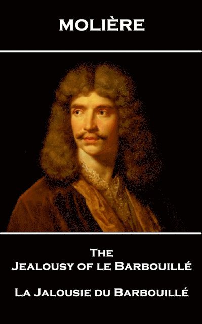Moliere - Jealousy of le Barbouille, E-bok