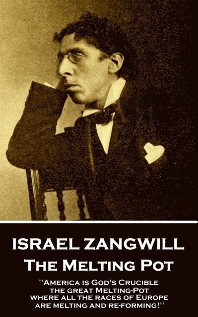 Israel  Zangwill - Melting Pot, E-bok