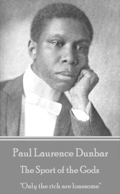 Paul Laurence Dunbar - Sport of the Gods, E-bok