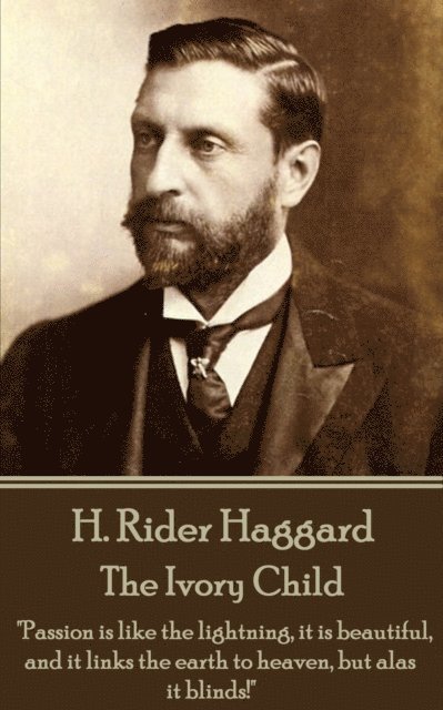 H. Rider Haggard - Ivory Child, E-bok