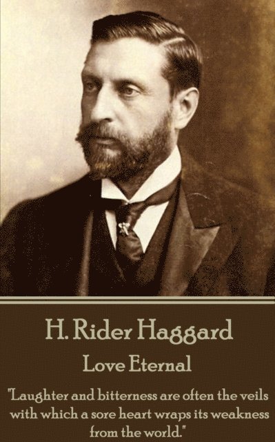 H. Rider Haggard - Love Eternal, E-bok