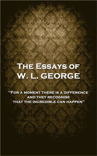 W. L George - Essays of W. L. George, E-bok. Tillgänglighet: Lägg i varukorg