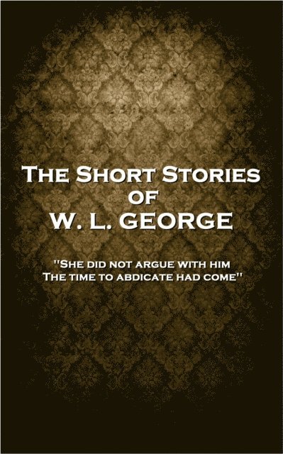 W. L George - Short Stories of W. L. George, E-bok. Tillgänglighet: Lägg i varukorg