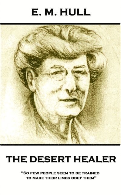 E. M. Hull - Desert Healer, E-bok