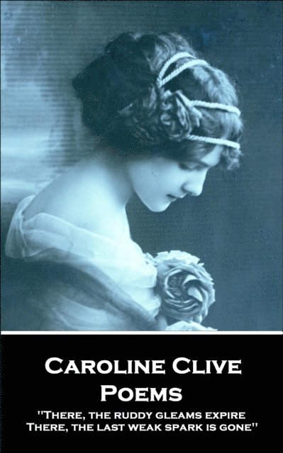 Caroline Clive - Caroline Clive - Poems, Häftad