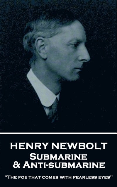 Henry Newbolt - Submarine and Anti-submarine, E-bok