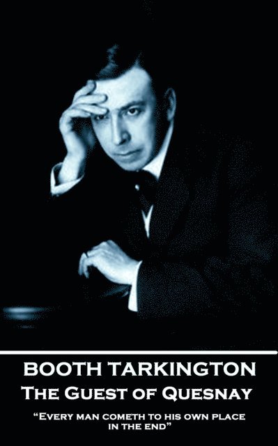 Booth Tarkington - Guest of Quesnay, E-bok