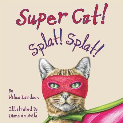 Wilma Davidson - Super Cat! Splat! Splat!, Häftad
