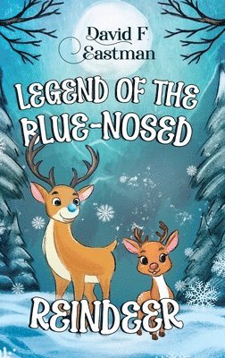 David F Eastman - Legend of the Blue-Nosed Reindeer, Inbunden. Tillgänglighet: Lägg i varukorg