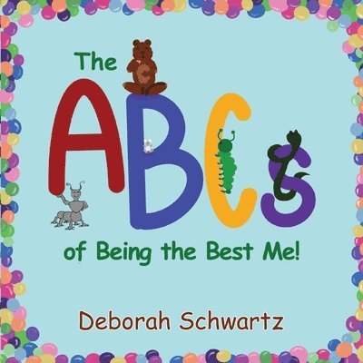 Deborah Schwartz - ABCs of Being the Best Me!, Häftad. Tillgänglighet: Lägg i varukorg
