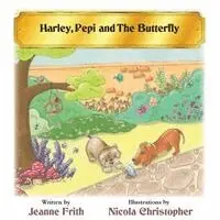 Jeanne Frith - Harley, Pepi and the Butterfly, Häftad. Tillgänglighet: Lägg i varukorg