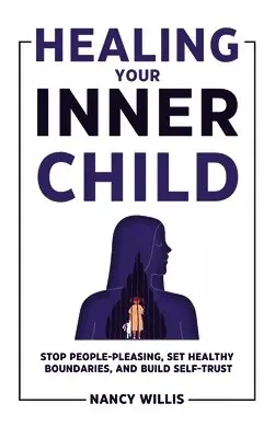 Nancy Willis - Healing Your Inner Child, Inbunden. Tillgänglighet: Lägg i varukorg