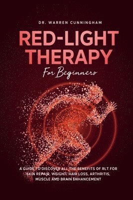 Warren Cunningham - Red Light Therapy For Beginners, Häftad. Tillgänglighet: Lägg i varukorg