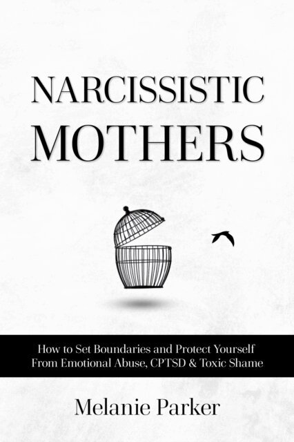 Melanie Parker - Narcissistic Mothers, E-bok