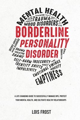 Lois Frost - Borderline Personality Disorder, Häftad