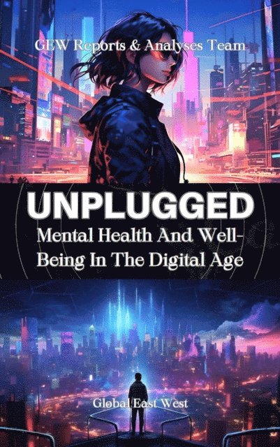 GEW Reports & Analyses Team. - Unplugged, E-bok
