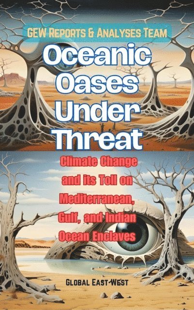 GEW Reports and Analyses Team, Hichem Karoui - Oceanic Oases Under Threat, E-bok