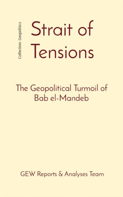 GEW Reports & Analyses Team - Strait of Tensions, E-bok