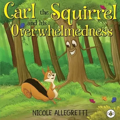 Nicole Allegretti - Carl the Squirrel and his Overwhelmedness, Häftad. Tillgänglighet: Lägg i varukorg