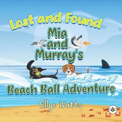 Ellys Watts - Lost and Found Mia and Murray's Beach Ball Adventure, Häftad. Tillgänglighet: Lägg i varukorg