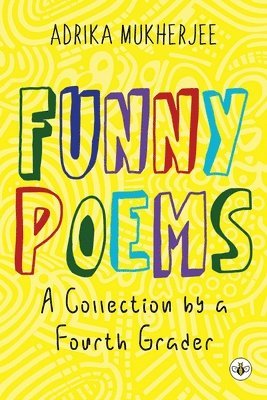 Adrika Mukherjee - Funny Poems - A Collection by a Fourth Grader, Häftad