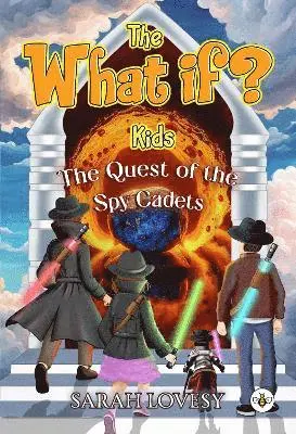 Sarah Lovesy - What if? Kids - The Quest of the Spy Cadets, Häftad. Tillgänglighet: Lägg i varukorg