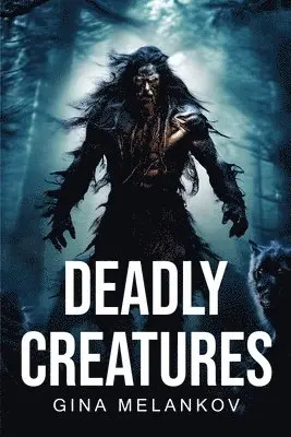 Gina Melankov - Deadly creatures, Häftad. Tillgänglighet: Lägg i varukorg