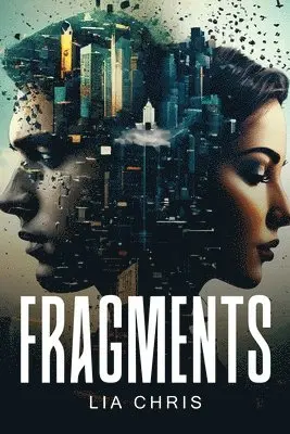 Lia Chris - Fragments, Häftad. Tillgänglighet: Lägg i varukorg