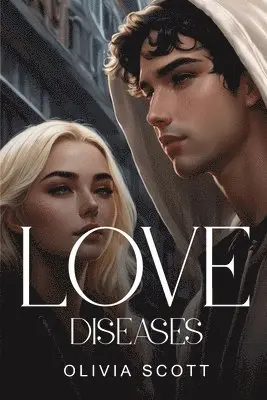 Olivia Scott - Love Diseases, Häftad. Tillgänglighet: Lägg i varukorg