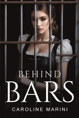 Caroline Marini - Behind Bars, Häftad. Tillgänglighet: Lägg i varukorg