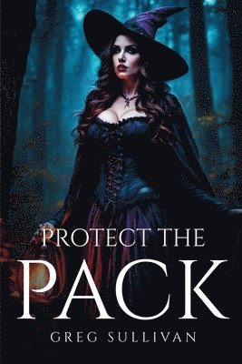 Greg Sullivan - Protect the Pack, Häftad. Tillgänglighet: Lägg i varukorg