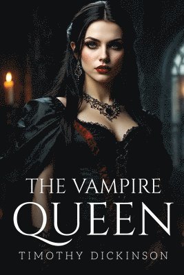 Timothy Dickinson - Vampire Queen, Häftad. Tillgänglighet: Lägg i varukorg