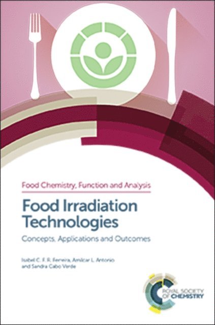 Sandra Cabo Verde, Amilcar L Antonio, Isabel C F R Ferreira - Food Irradiation Technologies, E-bok