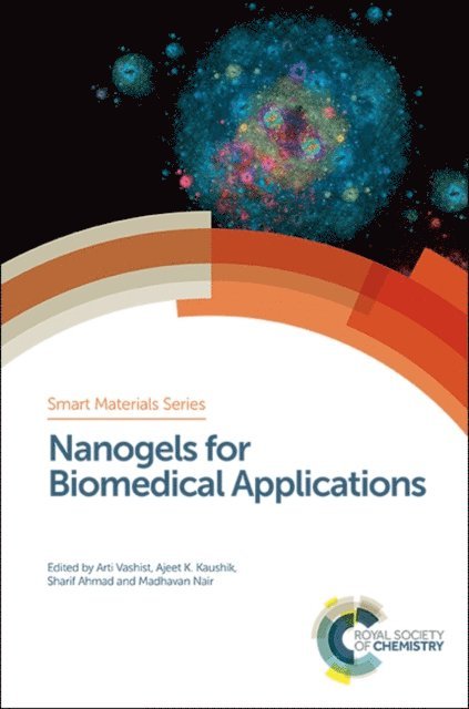 Madhavan Nair, Sharif Ahmad, Ajeet K Kaushik, Arti Vashist - Nanogels for Biomedical Applications, E-bok