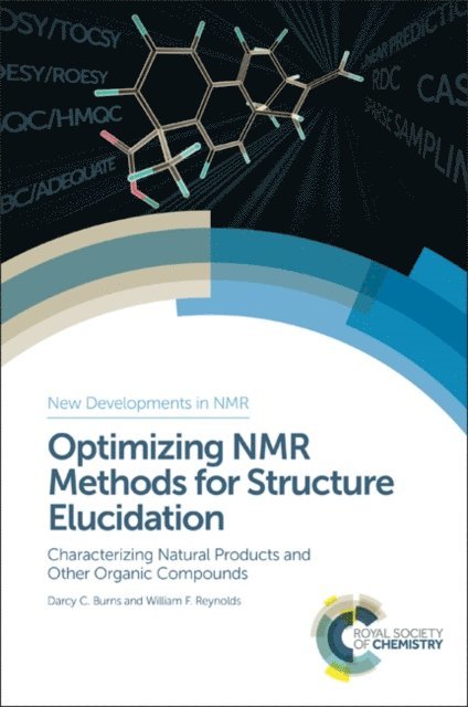 William F Reynolds, Darcy C Burns - Optimizing NMR Methods for Structure Elucidation, E-bok
