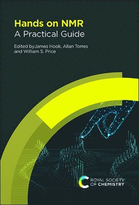 James Hook, Allan Torres - Hands on NMR : A Practical Guide, Inbunden. Tillgänglighet: Tillfälligt slut