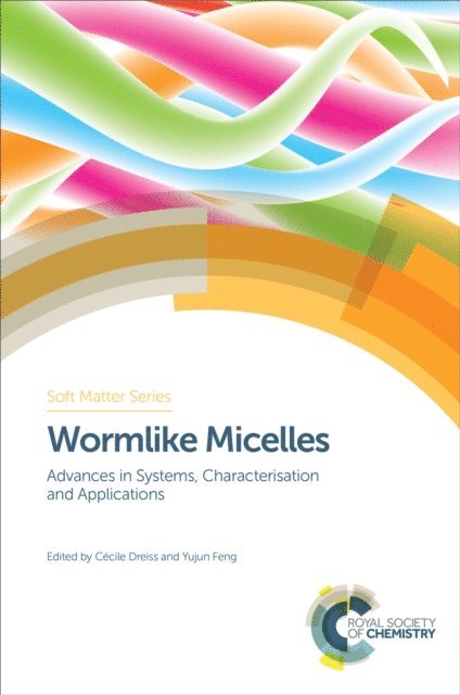 Yujun Feng, Cecile A Dreiss - Wormlike Micelles, E-bok