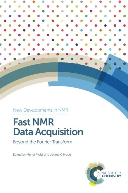 Jeffrey C Hoch, Mehdi Mobli - Fast NMR Data Acquisition, E-bok