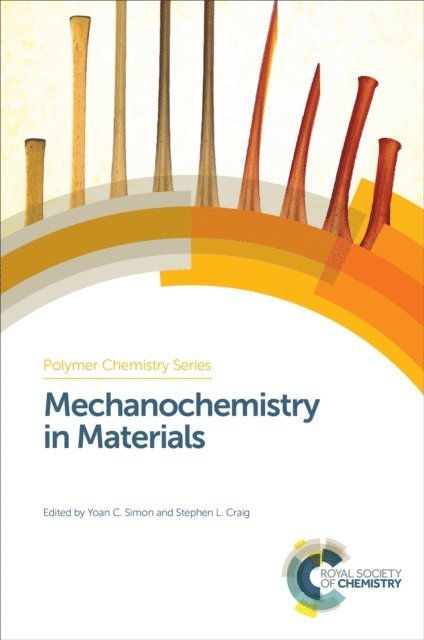 Stephen L Craig, Yoan C Simon - Mechanochemistry in Materials, E-bok